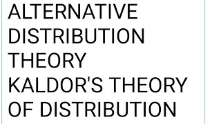 ALTERNATIVE DISTRIBUTION THEORY RICARDO KALDOR KALEEKI  ECONOMICS OPTIONAL PAPER 1  UPSC [upl. by Anaib]