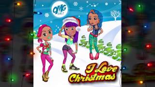 OMG Girlz  I Love Christmas [upl. by Odnaloy]