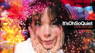 Björk  Its Oh So Quiet  DarkJedi Mix [upl. by Anem]