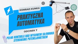 Praktyczna automatyka 7  Pełna kontrola nad wysuwem siłownika sterowanie potencjometrem  Arduino [upl. by Barker26]