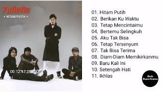 Full Album Juliette  Hitam Putih [upl. by Earized950]