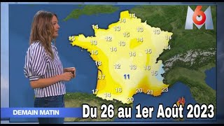 Prévisions météo en France du 26 AU 1er Aout 2023 [upl. by Eyk31]