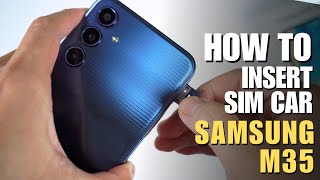 How to Install a SIM Card to Samsung Galaxy M35 [upl. by Skutchan]