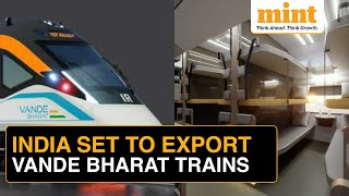 MadeInIndia Vande Bharat Trains To Be Exported Soon  Timeline Aim amp Other Details [upl. by Accire244]