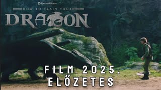 Így neveld a sárkányodat A Film 2025 1 Előzetes [upl. by Bennion]