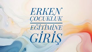 Erken Çocukluk Eğitimine Giriş 2  Mekan Özellikleri [upl. by Ykcin381]