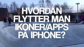 HVORDAN FLYTTER MAN IKONERAPPS PÅ IPHONE [upl. by Rhodie50]