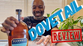 A Fun Review Of Barrell Dovetail Whiskey [upl. by Tomi]