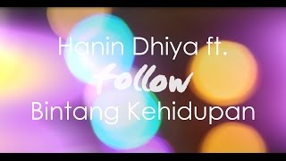 Hanin Dhiya ft Folllow Band  Bintang Kehidupan [upl. by Artkele308]