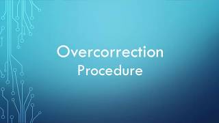 Overcorrection Procedure Explained [upl. by Bell782]