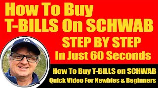 How To Buy Treasury Bills On Schwab 2024  In Less Than 60 Seconds  StepByStep Tutorial [upl. by Alroy]