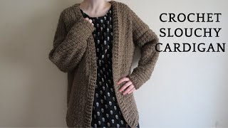 Crochet Slouchy Cardigan Tutorial ALL SIZES [upl. by Irual]