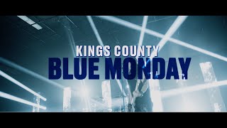 Kings County  quotBlue Mondayquot Official Video [upl. by Erdreid]