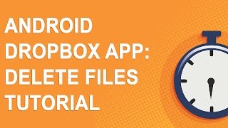 Android Dropbox app Delete files tutorial [upl. by Nonnaihr]