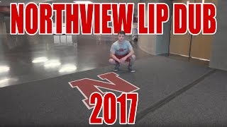 NORTHVIEW HIGH SCHOOL LIP DUB 2017 [upl. by Ahern]