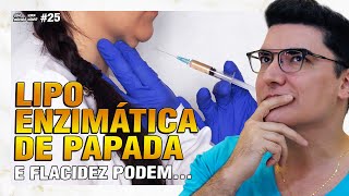 Lipo Enzimática de Papada e Flacidez juntas é uma boa estratégia  Sua Dúvida Vira Vídeo 25 [upl. by Noevad472]