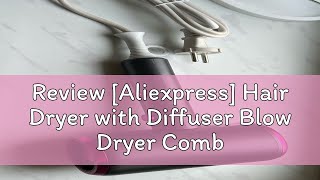 Review Aliexpress Hair Dryer with Diffuser Blow Dryer Comb Brush 1800W Ionic Hair Dryers with Dif [upl. by Willcox]