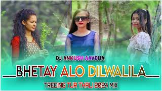 BHETAY ALO DILWALILA  NEW GAVTHI SONG  TREDING TUR THALI 2024  DJ ANKUSH AAVDHA [upl. by Tamer854]