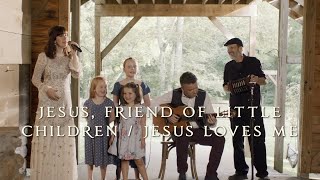 quotJesus Friend of Little Children  Jesus Loves Mequot by Keith and Kristyn Getty [upl. by Mclain]