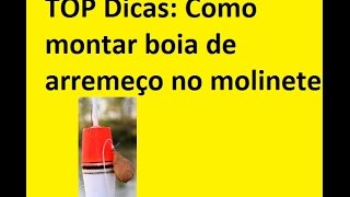 TOP Dicas Como colocar boia de arremesso no molinete [upl. by Schwitzer416]