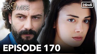 The Promise Episode 170 Hindi Dubbed [upl. by Odnamla984]