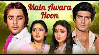 Main Awara Hoon  Blockbuster Hindi Full Movie  Sanjay Dutt Rati Agnihotri Shakti Kapoor [upl. by Aratak]