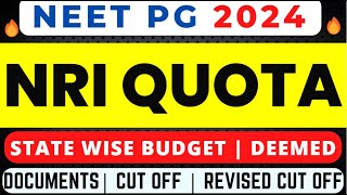 NEET PG 2024 LATEST NEWS 🔥 NRI QUOTA FEES 🔥 NRI QUOTA BUDGET STATE WISE DEEMED🔥CUT OFF🔥DOCUMENTS [upl. by Boff933]