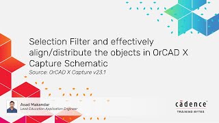 Selection Filter and effectively align distribute the objects in OrCAD X Capture Schematic [upl. by Annairol]