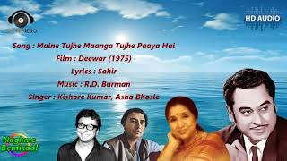 Maine Tujhe Maanga Tujhe Paaya HaiDeewar 1975SahirRD BurmanKishore Kumar Asha Bhosle [upl. by Ollehto853]