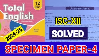 ISCXII Total english solution 202425  Solved Specimen paper4  SPECIMEN PAPER4 SOLUTIONS 🔥 [upl. by Anil]