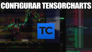 COMO CONFIGURAR TENSORCHARTS TUTORIAL ESPAÑOL [upl. by Zelikow]