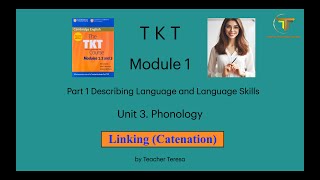 TKT Module 1 Unit 3 363 Linking Catenation [upl. by Odlamur]