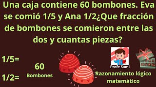 EJERCICIOS DE RAZONAMIENTO LOGICO MATEMÁTICO INVOLUCRANDO LAS FRACCIONES CON EJEMPLOS DE TAREA [upl. by Veronike]