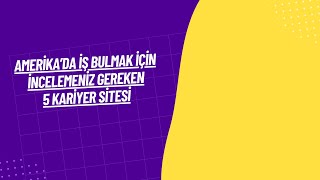 Bilgisayar Öğretmenliği BÖTE Mezunlarına Amerikada İş Bulmak İçin Gerekli 5 Kariyer Sitesi [upl. by Lletnohs]