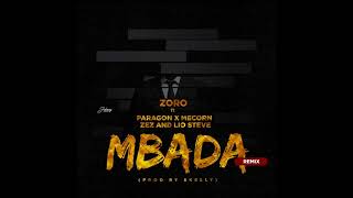 Zoro Mbada Remix Feat Paragon X Mecorn X Zez amp Lio Steve Official Audio [upl. by Madox156]