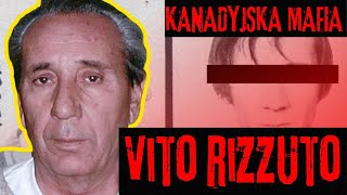 Nieznana Historia Vito Rizzuto  szefa kanadyjskiej Cosa Nostra [upl. by Stoddart782]