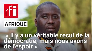 «Il y a un véritable recul de la démocratie» en Afrique «mais nous avons de lespoir» • RFI [upl. by Eda]