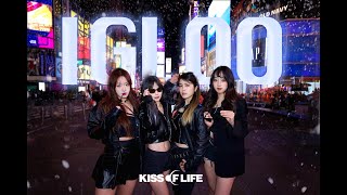 KPOP IN PUBLIC  TIMES SQUARE KISS OF LIFE 키스오브라이프  ‘Igloo’｜Dance Cover by Immortals Dance Crew [upl. by Bianca932]