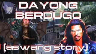 DAYONG BERDUGOaswang story [upl. by Sorazal]