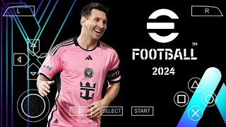 eFootball 24 Ppsspp  New Version  Update Transfer 2425  Update Faces Grass Kits amp Texture [upl. by Virnelli]