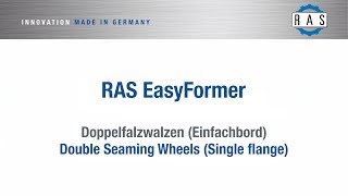 RAS EasyFormer Doppelfalzwalzen 1 Bord  RAS EasyFormer Double seaming wheels  1 flange [upl. by Eynttirb735]