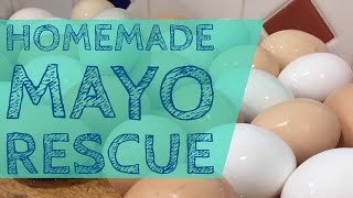 Homemade Mayo Tutorial amp Fixing Failed Attempts [upl. by Tiffanle]