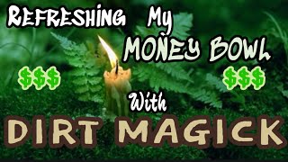 Refreshing my Money Bowl with Dirt Magick [upl. by Sitsuj]