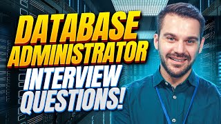 DATABASE ADMINISTRATOR Interview Questions amp TOPSCORING Answers DBA Interview Tips and Answers [upl. by Maxi]