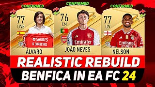 🏆BENFICA REALISTIC REBUILD IN EA FC 24 CAREER MODE ft JOÃO NEVES NELSON CARRERASetc [upl. by Emmott]