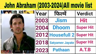 John Abraham 20032024 All movie list hit and flop john abraham movie johnabraham [upl. by Crissy786]