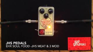 JHS EHX Soul Food Meat amp 3 Mod [upl. by Tasha]