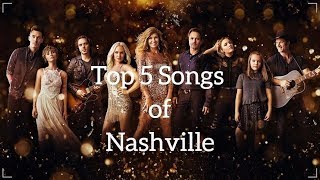 Top 5 Songs Of Nashville [upl. by Gurango]