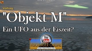 quotObjekt Mquot Ein UFO aus der Eiszeit in Tallinn Und neues zum Objekt von Aiud Vortrag von 2012 [upl. by Flavian]