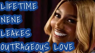 LIFETIME OUTRAGEOUS LOVE WITH NENE LEAKES [upl. by Boycie]